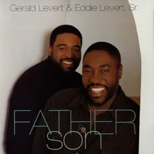Gerald Levert – Father and Son Gerald Levert – Father and Son