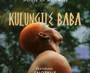 Album: House of Assembly - Kulungile Baba House of Assembly – Kulungile Baba