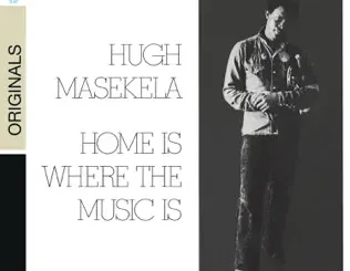 Hugh Masekela – Home Is Where the Music Is