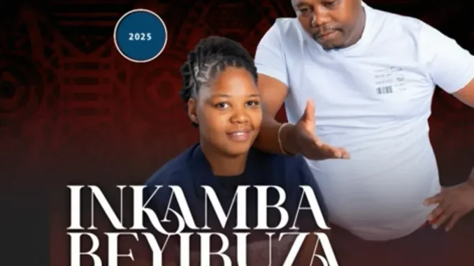 Inkamba beyibuza – Ababoshwe ft. Wini Radebe Inkamba beyibuza – Ababoshwe ft. Wini Radebe