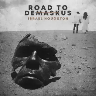 Israel Houghton – Road to DeMaskUs Israel Houghton – Road to DeMaskUs