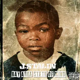 J. Stalin – Bay Area State of Mind J. Stalin – Bay Area State of Mind
