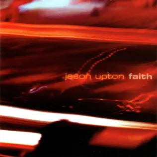 Jason Upton – Faith Jason Upton – Faith