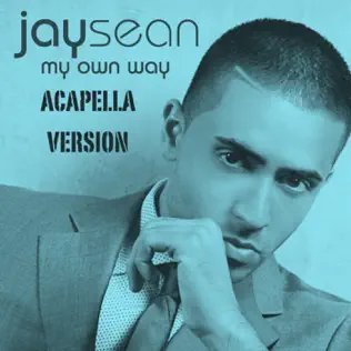 Jay Sean – My Own Way (Acapella Version) Jay Sean – My Own Way (Acapella Version)