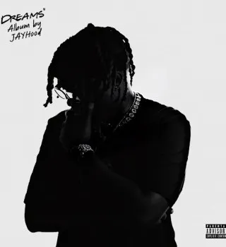 JayHood – Dreams JayHood – Dreams