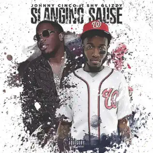 Johnny Cinco & Shy Glizzy – Slanging Sause Johnny Cinco & Shy Glizzy – Slanging Sause