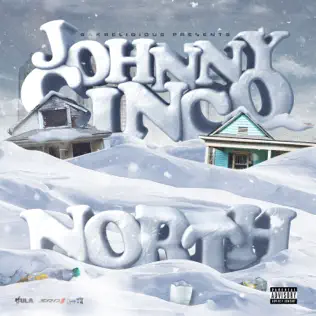 Johnny Cinco – North Johnny Cinco – North