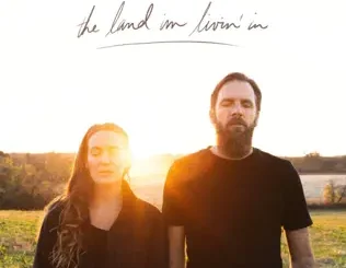 ALBUM: Jonathan David Helser & Melissa Helser – The Land I'm Livin' In (Live) Jonathan David Helser & Melissa Helser – The Land I'm Livin' In (Live)