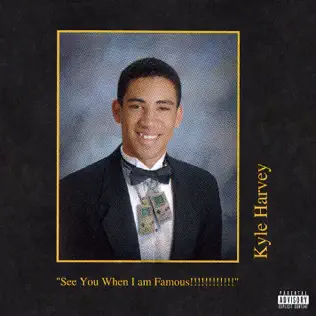 KYLE – See You When I am Famous!!!!!!!!!!!! KYLE – See You When I am Famous!!!!!!!!!!!!
