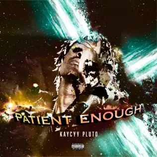 KayCyy – Patient Enough KayCyy – Patient Enough