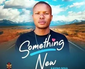 Ep: Kaygo Soul - Something New Kaygo Soul – Something New