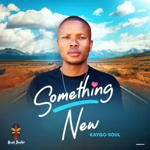 Kaygo Soul – Something New