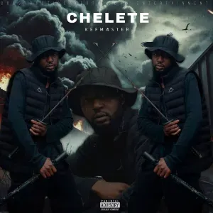 Kefmaster – Chelete ft. Mellow, Sleazy & SXOVAKONKE Kefmaster – Chelete ft. Mellow, Sleazy & SXOVAKONKE