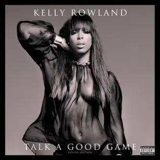 Kelly Rowland – Talk a Good Game (Deluxe) Kelly Rowland – Talk a Good Game (Deluxe)