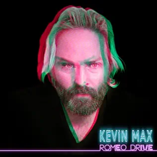 Kevin Max – Romeo Drive Kevin Max – Romeo Drive