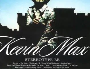 ALBUM: Kevin Max – Stereotype Be Kevin Max – Stereotype Be