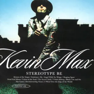 Kevin Max – Stereotype Be Kevin Max – Stereotype Be