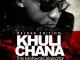 Khuli Chana – Motswakoriginator (Deluxe Edition)