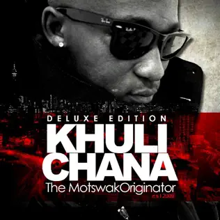 Khuli Chana – Motswakoriginator (Deluxe Edition) Khuli Chana – Motswakoriginator (Deluxe Edition)
