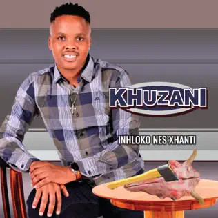 Khuzani – Inhloko Nes'xhanti Khuzani – Inhloko Nes'xhanti