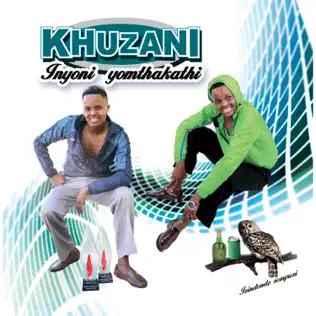 Khuzani – Inyoni Yomthakathi Khuzani – Inyoni Yomthakathi