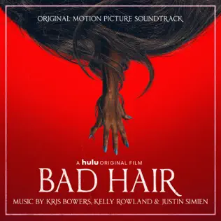 Kris Bowers, Kelly Rowland & Justin Simien – Bad Hair (Original Motion Picture Soundtrack) Kris Bowers, Kelly Rowland & Justin Simien – Bad Hair (Original Motion Picture Soundtrack)