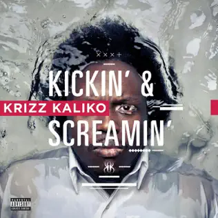 Krizz Kaliko – Kickin' & Screamin' (Deluxe Edition)