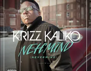 Krizz Kaliko – Neh'mind