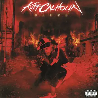 Kutt Calhoun – B.L.E.V.E. Kutt Calhoun – B.L.E.V.E.