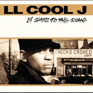 LL COOL J – 14 Shots to the Dome LL COOL J – 14 Shots to the Dome