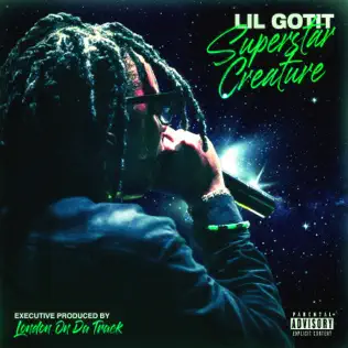 Lil Gotit – Superstar Creature Lil Gotit – Superstar Creature