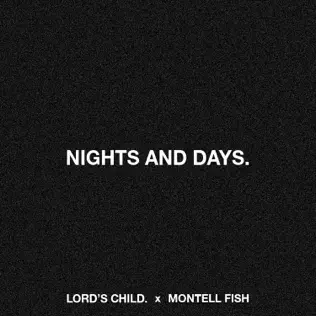 Lord's Child & Montell Fish – Nights & Days Lord's Child & Montell Fish – Nights & Days