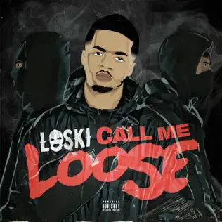 Loski – Call Me Loose Loski – Call Me Loose