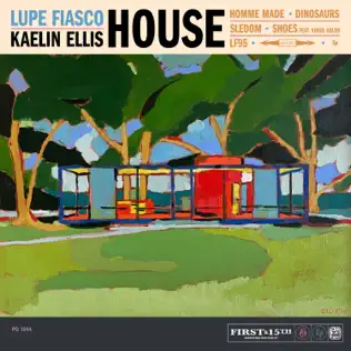 Lupe Fiasco & Kaelin Ellis – HOUSE (feat. Virgil Abloh) Lupe Fiasco & Kaelin Ellis – HOUSE (feat. Virgil Abloh)