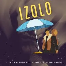 M.I.B Minister Rsa – Izolo Ft. Clovaboii & Mphow Nine2wo M.I.B Minister Rsa – Izolo Ft. Clovaboii & Mphow Nine2wo
