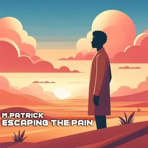M.Patrick – Escaping The Pain M.Patrick – Escaping The Pain