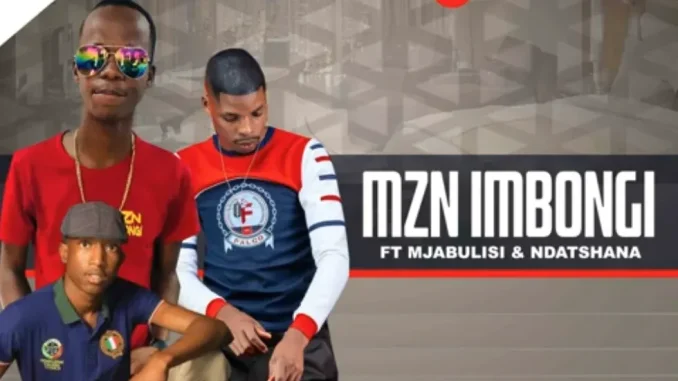 MZN Imbongi – Vuma Mntanomuntu ft Mjabulisi x Ndatshana MZN Imbongi – Vuma Mntanomuntu ft Mjabulisi x Ndatshana