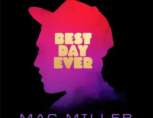 Mac Miller – Best Day Ever (5th Anniversary Remastered Edition)