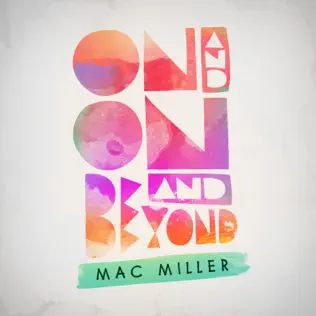 Mac Miller – On And On And Beyond Mac Miller – On And On And Beyond