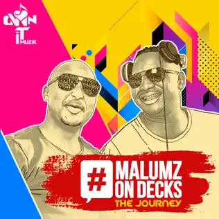 Malumz on Decks – The Journey Malumz on Decks – The Journey