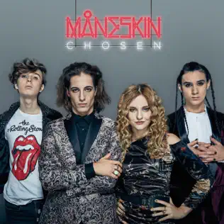Måneskin – Chosen Måneskin – Chosen
