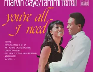 ALBUM: Marvin Gaye & Tammi Terrell – You're All I Need Marvin Gaye & Tammi Terrell – You're All I Need