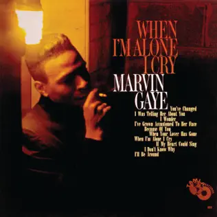 Marvin Gaye – When I'm Alone I Cry Marvin Gaye – When I'm Alone I Cry