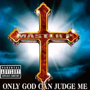 Master P – Only God Can Judge Me Master P – Only God Can Judge Me