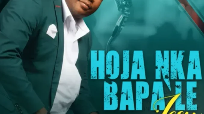 Matome Maake – Hoja Nka Bapa Le Jesu Matome Maake – Hoja Nka Bapa Le Jesu