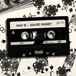 Max B – House Money Max B – House Money