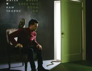 ALBUM: Mayer Hawthorne – Where Does This Door Go (Deluxe Edition) Mayer Hawthorne – Where Does This Door Go (Deluxe Edition)