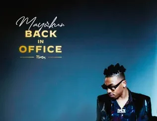 ALBUM: Mayorkun – Back In Office Mayorkun – Back In Office