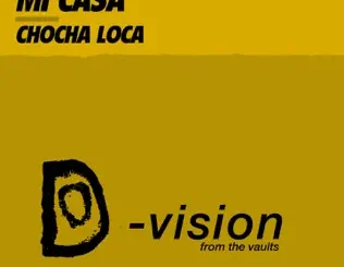 Mi Casa – Chocha Loca