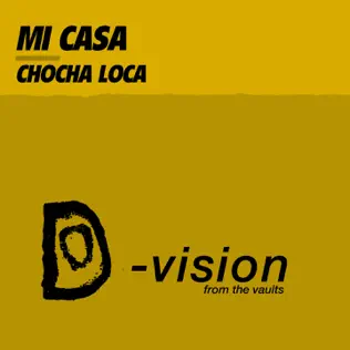 Mi Casa – Chocha Loca Mi Casa – Chocha Loca